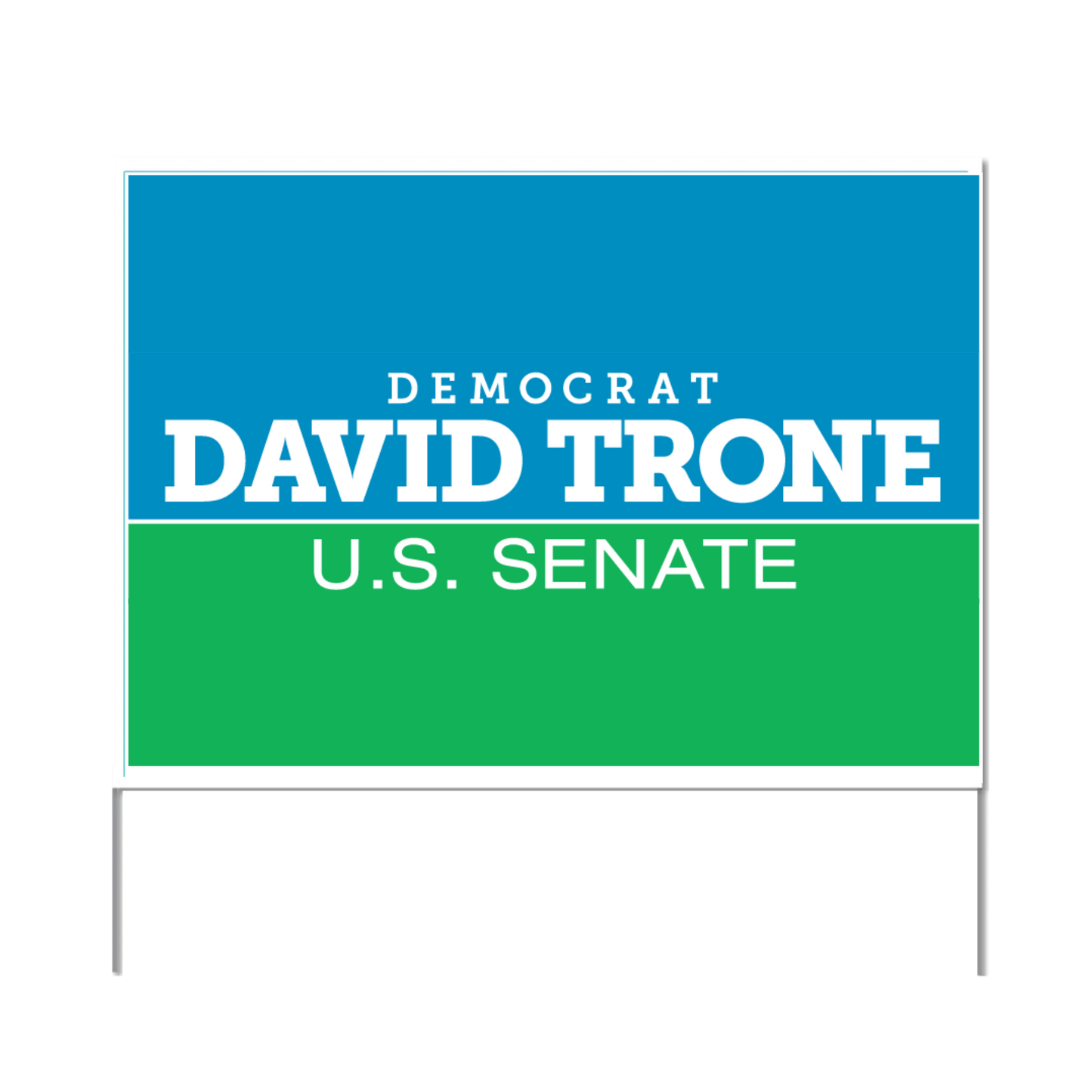 David Trone for U.S. Senate Yard Sign